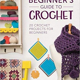 Beginner's Guide to Crochet, by Sarah Shrimpton