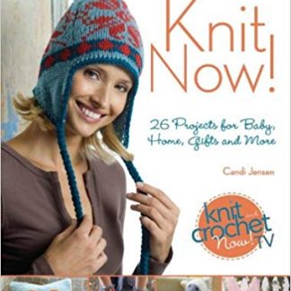 Knit Now! by Candi Jensen