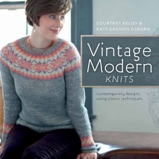 Vintage Modern Knits, by Courtney Kelley and Kate Gagnon Osborn.