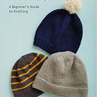 Knit a Hat: A Beginner's Guide to Knitting by Alanna Okun